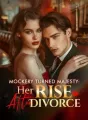 Mockery Turned Majesty: Her Rise After Divorce cover