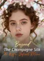 Beyond The Champagne Silk: The Wife's Defiant Return cover