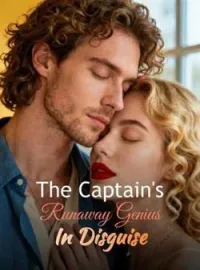 The Captain's Runaway Genius In Disguise