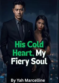 His Cold Heart, My Fiery Soul