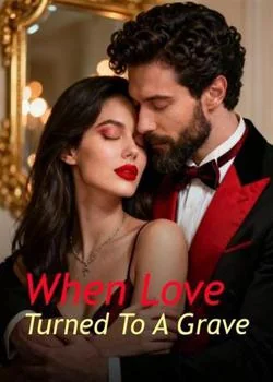 When Love Turned To A Grave
