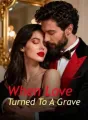 When Love Turned To A Grave cover