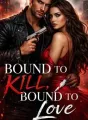 BOUND TO KILL BOUND TO LOVE  cover