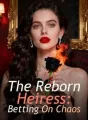 The Reborn Heiress: Betting On Chaos cover