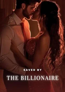 Saved by The Billionaire