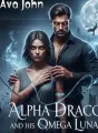 Alpha Draco And His Omega Luna  cover