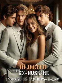 REJECTED BY EX-HUSBAND, I MARRIED HIS BROTHERS-IN-LAW