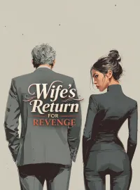 Wife's Return for Revenge