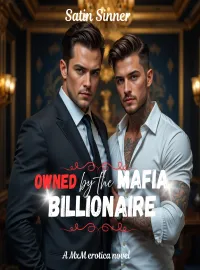Owned by the Mafia Billionaire (A MxM erotica novel)