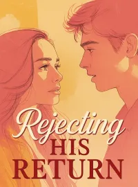 Rejecting His Return
