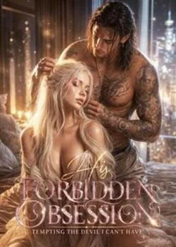 His Forbidden Obsession: Tempting The Devil I Can't Have