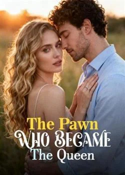 The Pawn Who Became The Queen