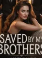 Saved By My Brothers .... cover