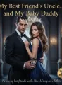 My Best Friend's Uncle....And My Baby Daddy. cover