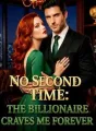 No Second Time: The Billionaire Craves Me Forever cover