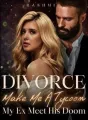 Divorce Make Me A Tycoon, My Ex Meet His Doom cover