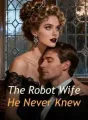 The Robot Wife He Never Knew cover
