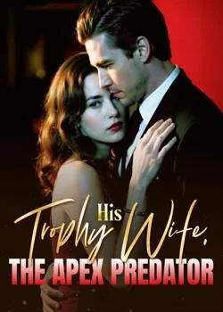 His Trophy Wife, The Apex Predator
