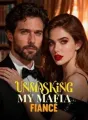 Unmasking My Mafia Fiancé cover