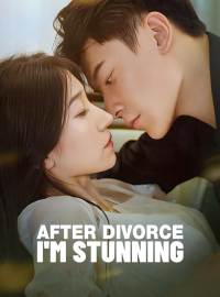 After Divorce, I'm Stunning
