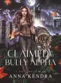 Claimed By My Bully Alpha cover