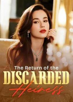 He Return of the Discarded Heiress