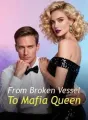 From Broken Vessel To Mafia Queen cover