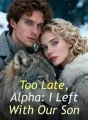 Too Late, Alpha: I Left With Our Son cover
