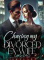 Chasing My Divorced Ex Wife cover