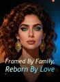 Framed By Family, Reborn By Love cover
