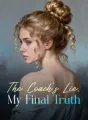 The Coach's Lie, My Final Truth cover
