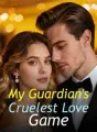 My Guardian's Cruelest Love Game cover