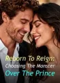Reborn To Reign: Choosing The Monster Over The Prince cover