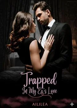 Trapped in My Ex's Love