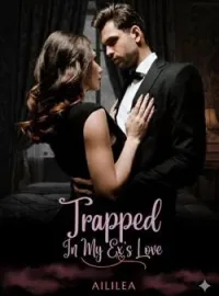 Trapped in My Ex's Love