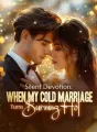 Silent Devotion: When My Cold Marriage Turns Burning Hot cover