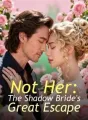 Not Her: The Shadow Bride's Great Escape cover