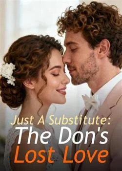 Just A Substitute: The Don's Lost Love