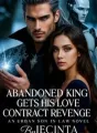ABANDONED KING GETS HIS LOVE CONTRACT REVENGE cover