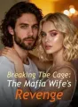 Breaking The Cage: The Mafia Wife's Revenge cover