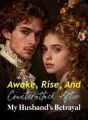 Awake, Rise, And Counterattack After My Husband's Betrayal cover
