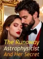 The Runaway Astrophysicist And Her Secret cover