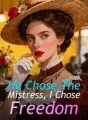 He Chose The Mistress, I Chose Freedom cover