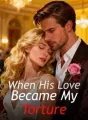When His Love Became My Torture cover