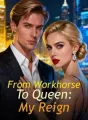 From Workhorse To Queen: My Reign cover