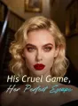 His Cruel Game, Her Perfect Escape cover
