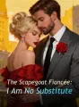 The Scapegoat Fiancée: I Am No Substitute cover