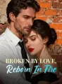 Broken By Love, Reborn In Fire cover