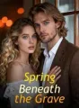 Spring Beneath the Grave cover