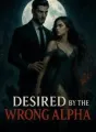 Desired By The Wrong Alpha cover